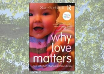 Why Love Matters by Sue Gerhardt